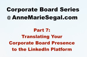 Corporate Board Service: Part 7